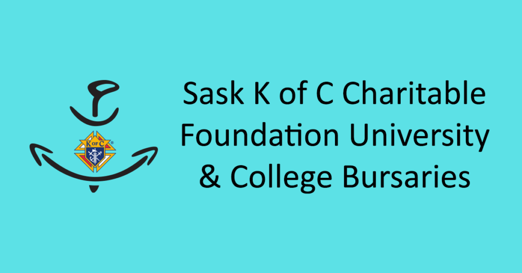 Sask K of C Charitable Foundation University & College Bursaries